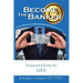 Become the Banker: Financial Clarity for Life