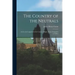 The Country of the Neutrals: (As Far As Comprised in the County of Elgin), From Champlain to Talbot