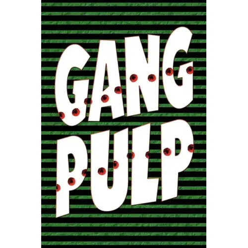 Gang Pulp