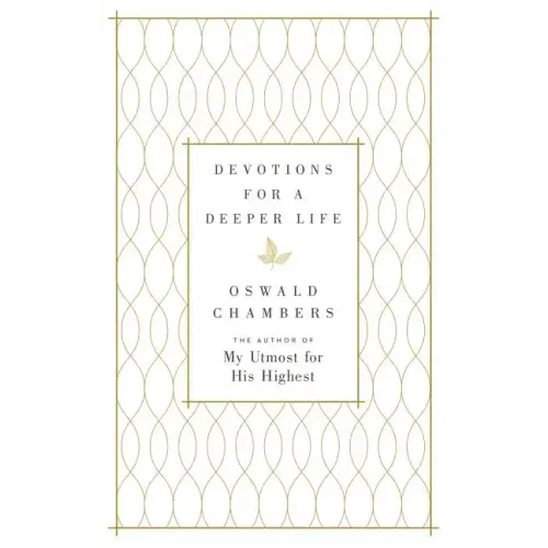 Devotions for a Deeper Life: A Daily Devotional