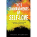The 5 Commandments of Self-Love: A Journey of Honoring and Accepting Yourself