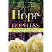 Hope for the Hopeless: How One Man Fought the World's Deadliest Brain Tumor on His Terms and Won