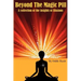 Beyond The Magic Pill: A Collection of the Insights of Illusions