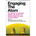 Engaging the Atom: The History of Nuclear Energy and Society in Europe from the 1950s to the Present