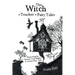 The Witch as Teacher in Fairy Tales: Discovering the Esoteric Truth Hidden in Ancient Fairy Tales