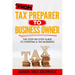From Tax Preparer to Business Owner: The Step-by-Step Guide to Starting a Tax Business