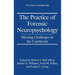 The Practice of Forensic Neuropsychology: Meeting Challenges in the Courtroom