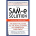 The Sam-E Solution: The Essential Guide to the Revolutionary Antidepression Supplement