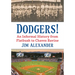 Dodgers!: An Informal History from Flatbush to Chavez Ravine