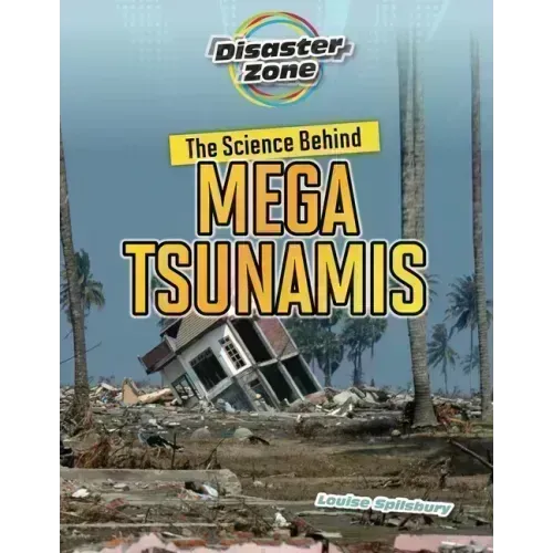 The Science Behind Mega Tsunamis