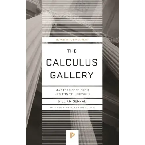 The Calculus Gallery: Masterpieces from Newton to Lebesgue