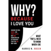 WHY? Because I Love You: What You'll Need to Know When I Die