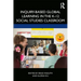 Inquiry-Based Global Learning in the K-12 Social Studies Classroom