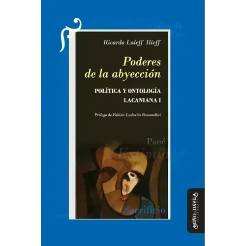 Poderes de la abyección: Política y ontología lacaniana I