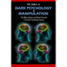 THE BIBLE of DARK PSYCHOLOGY & MANIPULATION: The Bible to Detect and Defend Yourself From Dark Psychology Secrets