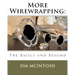 More Wirewrapping: The Basics and Beyond