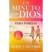 Un minuto con Dios para parejas: ￼Las 10 llaves para una relación más íntima y salud