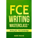 FCE Writing Masterclass (R) (Writing B2: FCE Cambridge)