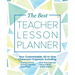 The Best Teacher Lesson Planner: Your Customizable, All-In-One Classroom Organizer with Seating Charts, Activity Plans, Note Pages, Full-Year Calendar