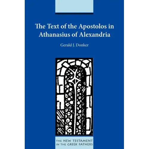 The Text of the Apostolos in Athanasius of Alexandria