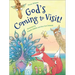 God's Coming to Visit!