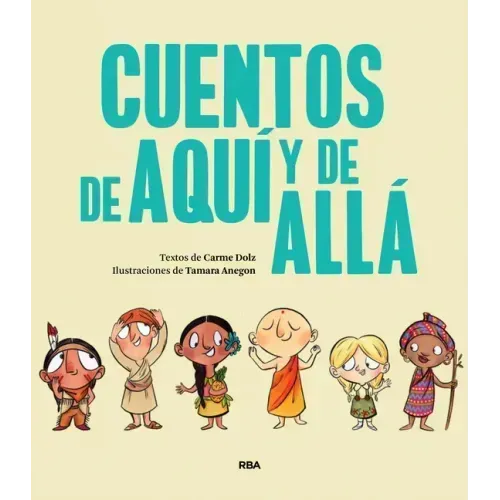 Cuentos de Aquí Y de Allá / Stories from Here and There