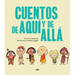 Cuentos de Aquí Y de Allá / Stories from Here and There