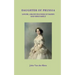 Daughter of Prussia: Louise, Grand Duchess of Baden and her family