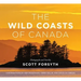 The Wild Coasts of Canada