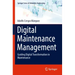 Digital Maintenance Management: Guiding Digital Transformation in Maintenance