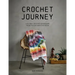Crochet Journey: A Global Crochet Adventure from the Guy with the Hook