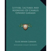 Letters, Lectures and Addresses of Charles Edward Garman