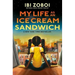 My Life as an Ice Cream Sandwich