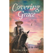 Covering Grace: Book 6 of The Cañon City Chronicles - A Sweet Historical Western Romance