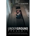 Underground Prescott: A Historical Review of the Stories about Catacombs, Tunnels, Speakeasys, Opium Dens and Bordellos in Early Prescott, a