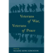 Veterans of War, Veterans of Peace