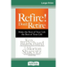 Refire! Don't Retire: Make the Rest of Your Life the Best of Your Life (16pt Large Print Edition)