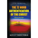 The 72 Hour Authentication Of The Christ: Christ's Only Sign
