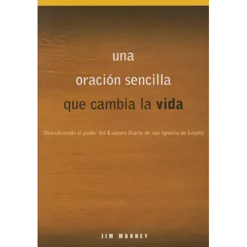 Una Oración Sencilla Que Cambia La Vida: Descubriendo El Poder del Examen Diario de San Ignacio de Loyola