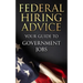 Federal Hiring Advice: Your Guide to Government Jobs