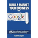 Build & Market Your Business with Google