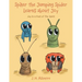 Spiker the Jumping Spider Learns About Joy: Joy Is a Fruit of the Spirit