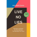 Live No Lies: Recognize and Resist the Three Enemies That Sabotage Your Peace