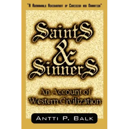 Saints & Sinners: An Account of Western Civilization
