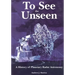To See The Unseen: A History of Planetary Radar Astronomy
