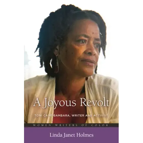 A Joyous Revolt: Toni Cade Bambara, Writer and Activist