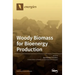 Woody Biomass for Bioenergy Production