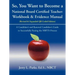 So, You Want to Become a National Board Certified Teacher: Workbook & Evidence Manual