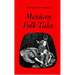 Mexican Folk Tales