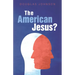 The American Jesus?